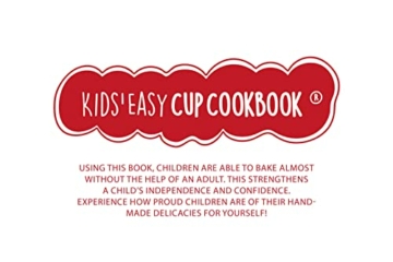 Becherküche® Kids Easy Cup Cookbook: Baking with Kids - Part 1, Baking Box Set incl. 5 Colorful Measuring Cups - 6
